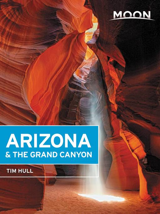 Title details for Moon Arizona & the Grand Canyon by Tim Hull - Available